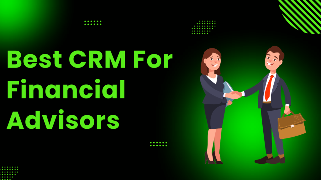 Best CRM For Financial Advisors