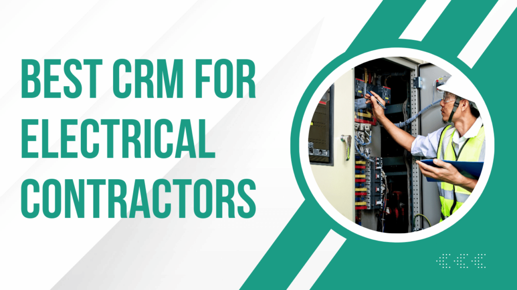 Best CRM for Electrical Contractors