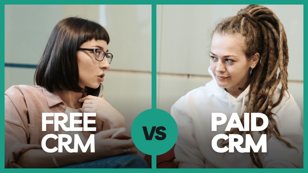 Free CRM vs. Paid CRM