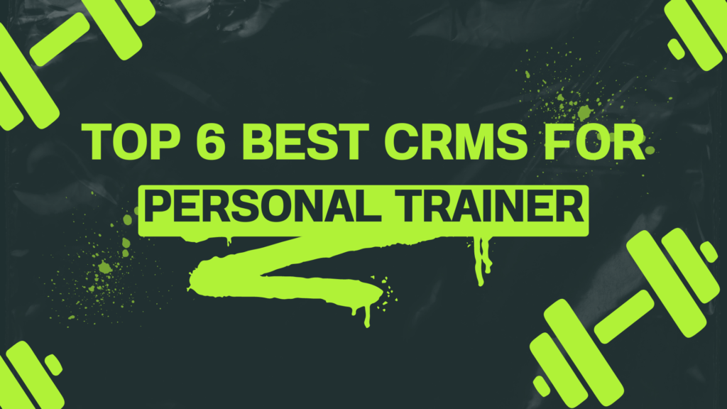 Best CRMs for Personal Trainers