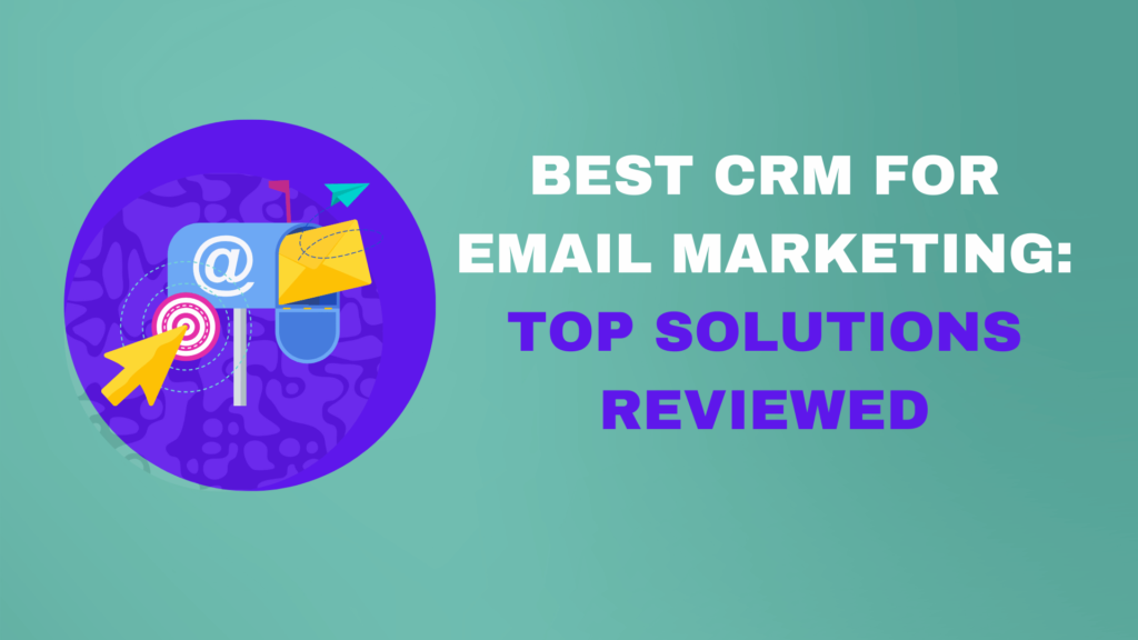 Best CRM for Email Marketing